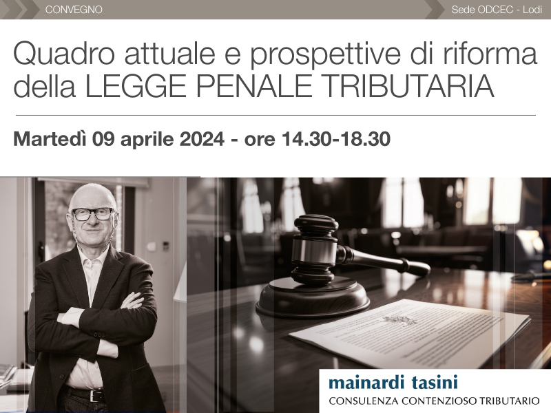 Quadro attuale e prospettive di riforma della legge penale tributaria